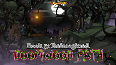 Book 3 Reimagined: Doomwood Path!